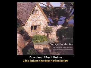 Download Cottages by the Sea The Handmade Homes of Carmel Americas First Artist