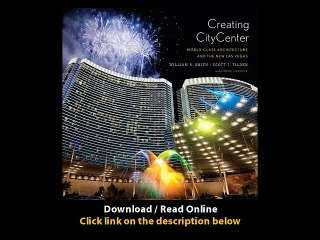 Download Creating CityCenter WorldClass Architecture and the New Las Vegas By J