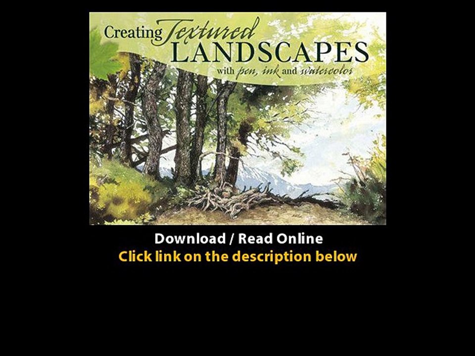 Download Creating Textured Landscapes with Pen Ink and Watercolor By Claudia Ni