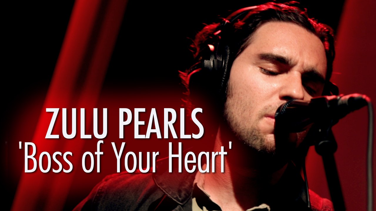 Zulu pearls 'boss of your heart' live