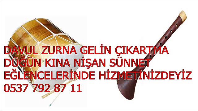DAVUL ZURNA KİRALAMA İSTANBUL KİRALIK DAVUL ZURNA DÜĞÜN KINA NİŞAN SÜNNET DAVUL ZURNA KİRALAMA