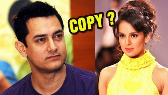 Kangana Ranaut Trying To Copy Aamir Khan?