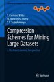 Download Compression Schemes for Mining Large Datasets Ebook {EPUB} {PDF} FB2