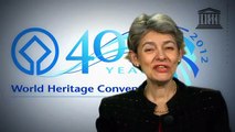 40th Anniversary of the UNESCO World Heritage Convention - Irina Bokova Director-General