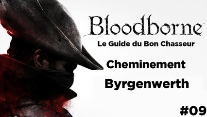 Bloodborne - Guide du bon chasseur : Byrgenwerth