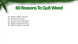 60 Reasons To Quit Weed Part Two