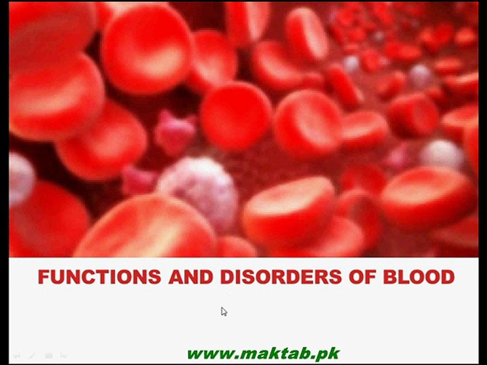 FSc Biology Book1, CH 14, LEC 11; Functions and Disorders of Blood
