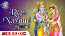 Ram Navami Special | Ram Aarti And More Ram Navami Songs | Full Songs Audio Jukebox