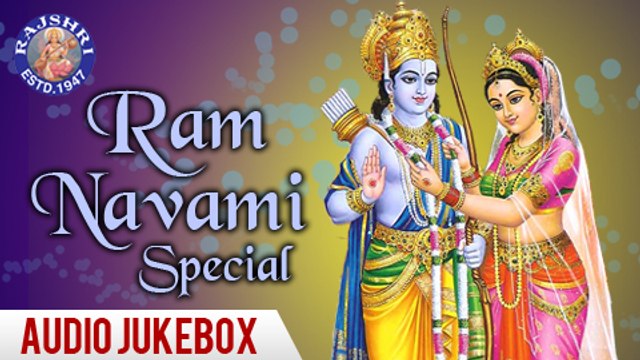 Ram Navami Special | Ram Aarti And More Ram Navami Songs | Full Songs Audio Jukebox