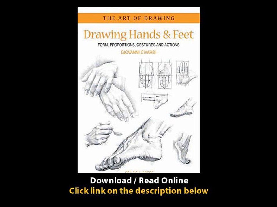 Download Drawing Hands Feet Form Proportions Gestures and Actions The Art of Dr