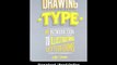 Download Drawing Type An Introduction to Illustrating Letterforms By Alex Fowke