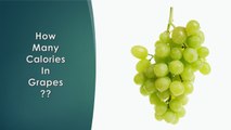 Healthwise: How Many Calories in Grapes? Diet Calories, Calories Intake and Healthy Weight Loss
