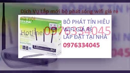 sua loi wifi dau cham than,tai nha ha noi 0976.334.045 gia re nhanh