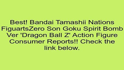 Download Video: Sales Bandai Tamashii Nations FiguartsZero Son Goku Spirit Bomb Ver 'Dragon Ball Z' Action Figure Review Games For Free