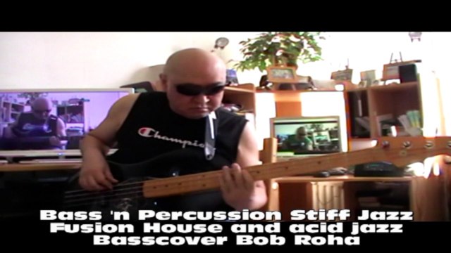 Bass 'n Percussion Stiff Jazz Fusion House and acid jazz HD720 m2 Basscover1 Bob Roha