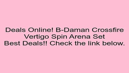 Discount on B-Daman Crossfire Vertigo Spin Arena Set Review Kids Brain Games