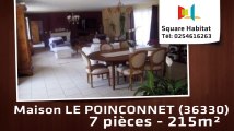 A vendre - Maison/villa - LE POINCONNET (36330) - 7 pièces - 215m²