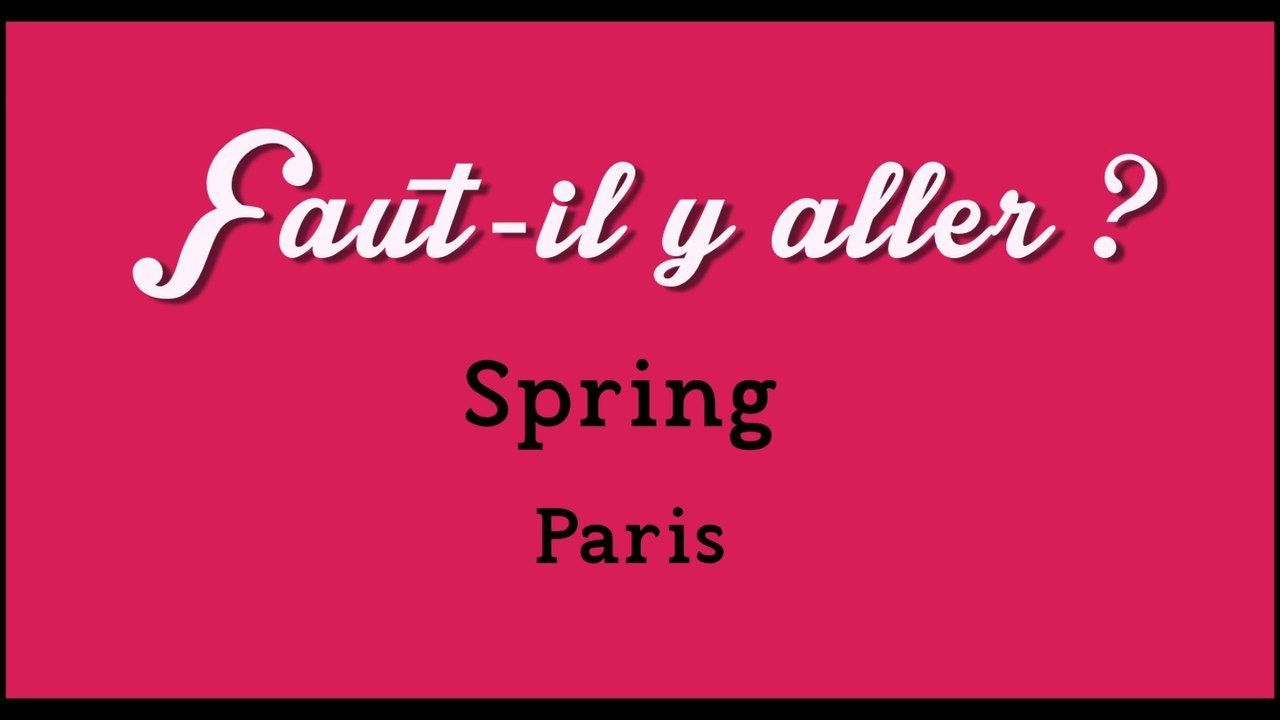 "Faut-il y aller?" - Spring