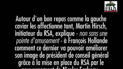 Le cynisme de Francois Hollande et Martin Hirsch à propos du RSA