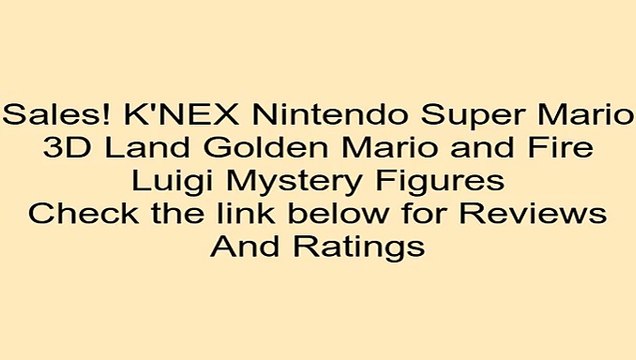Discount on K'NEX Nintendo Super Mario 3D Land Golden Mario and Fire Luigi Mystery Figures Review Spelling Games For Kids