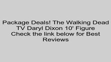 Sales The Walking Dead TV Daryl Dixon 10' Figure Review Kids Toy Catalogs