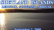 Shetland Islands: Lerwick, Scotland Arrival