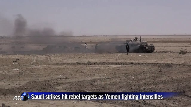 Saudi strikes hit rebel targets in Yemen as fighting intensifies