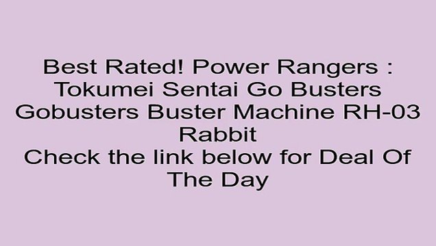 Deals Power Rangers : Tokumei Sentai Go Busters Gobusters Buster Machine RH-03 Rabbit Review Wwe Games
