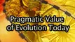 12. Evolution vs. Creationism:Pragmatic Value of Evolution