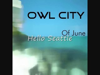 Hello Seattle- Owl City