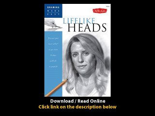 Download Lifelike Heads Discover your inner artist as you learn to draw portrai