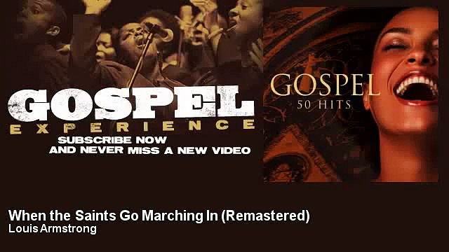 Louis Armstrong - When the Saints Go Marching In - Remastered