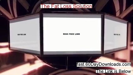 The Fat Loss Solution 2013, can it work (my legit review)