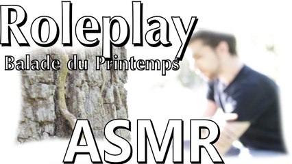 Rôle play - Balade du Printemps - Spring - ASMR French (Français, Whisper, natural sounds)