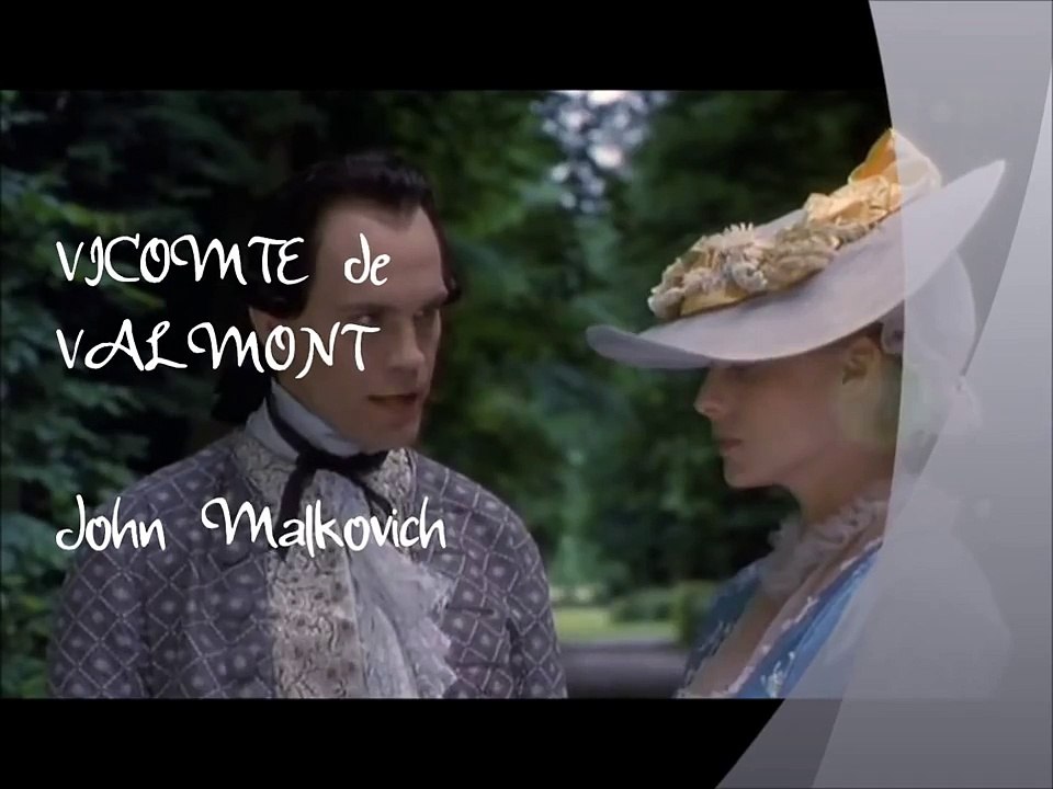 John Malkovich as Vicomte de Valmont, Dangerous Liaisons