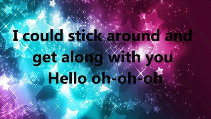 I just came to say hello lyrics HD