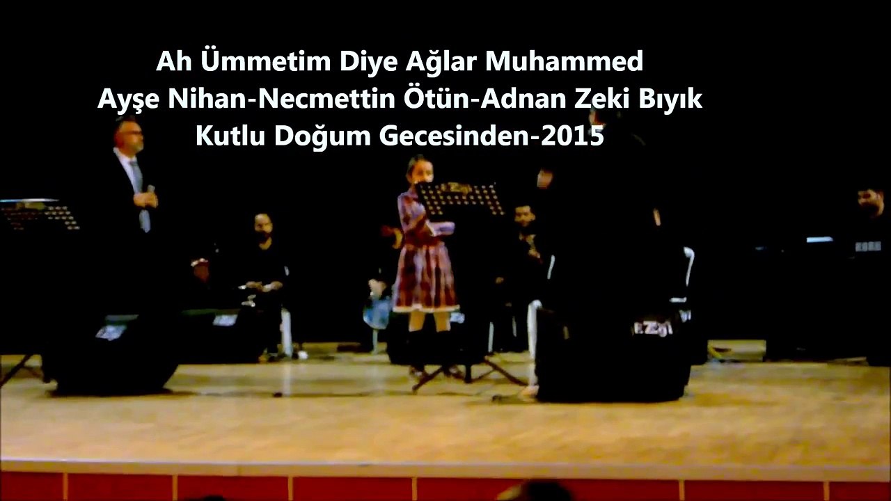 Ah Ümmetim Diye-Adnan Zeki-Nihan ve N. ÖTÜN