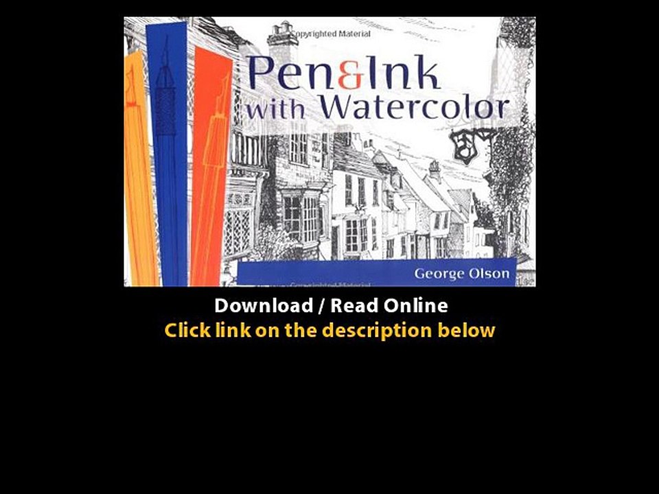 Download Pen Ink with Watercolor By George Olson PDF