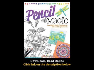 Download Pencil Magic Surprisingly Simple Techniques for Color and Graphite Pen