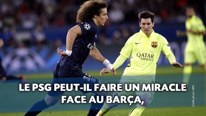 Le PSG peut-il faire un miracle face au Barça?