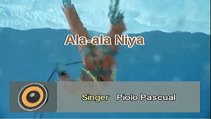 Ala-ala Niya - Piolo Pascual