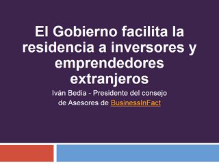El Gobierno facilita la residencia a inversores y emprendedores extranjeros