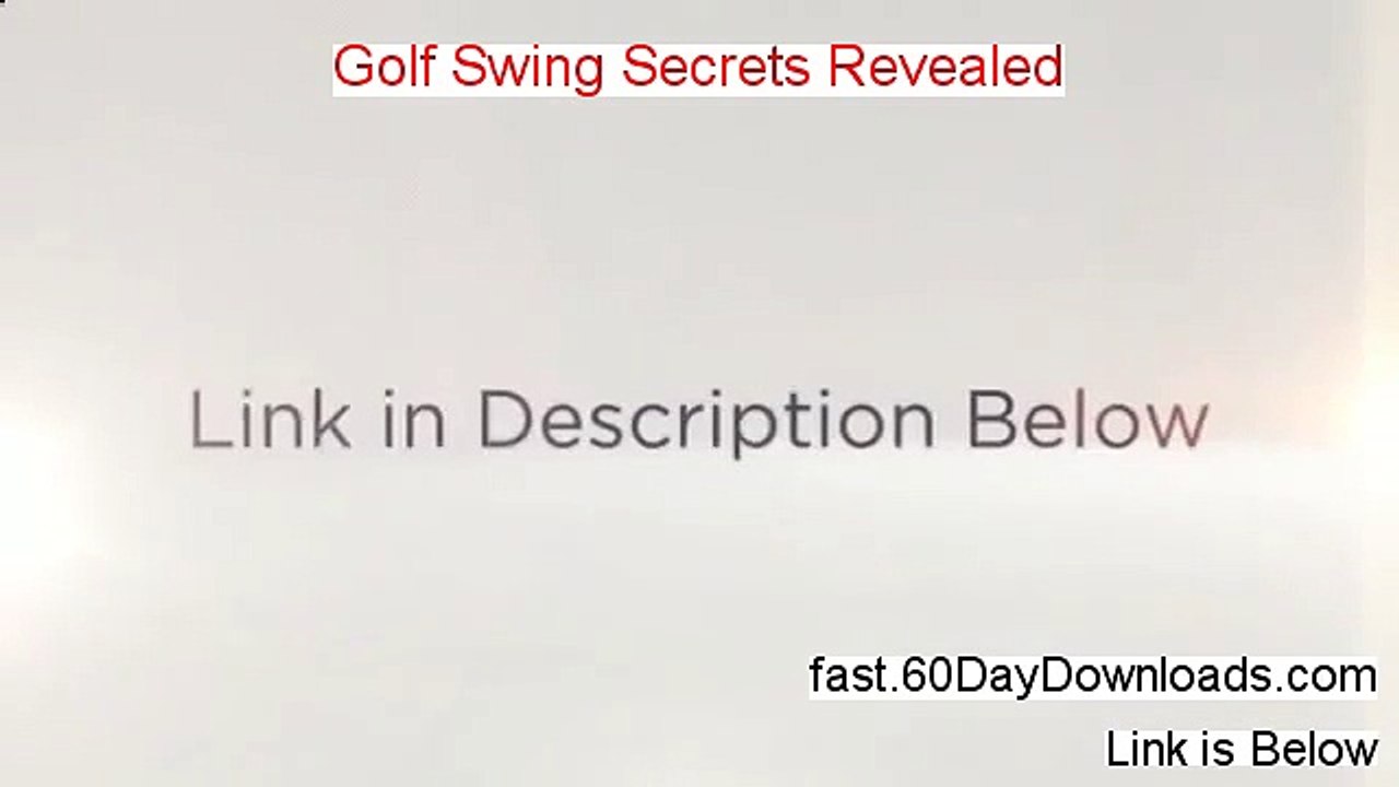 Golf Swing Secrets Revealed Download Risk Free (real review)