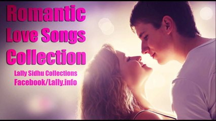 Brand New Punjabi Romantic Love Songs Collection 2014 (Part 1) Lally's Collection