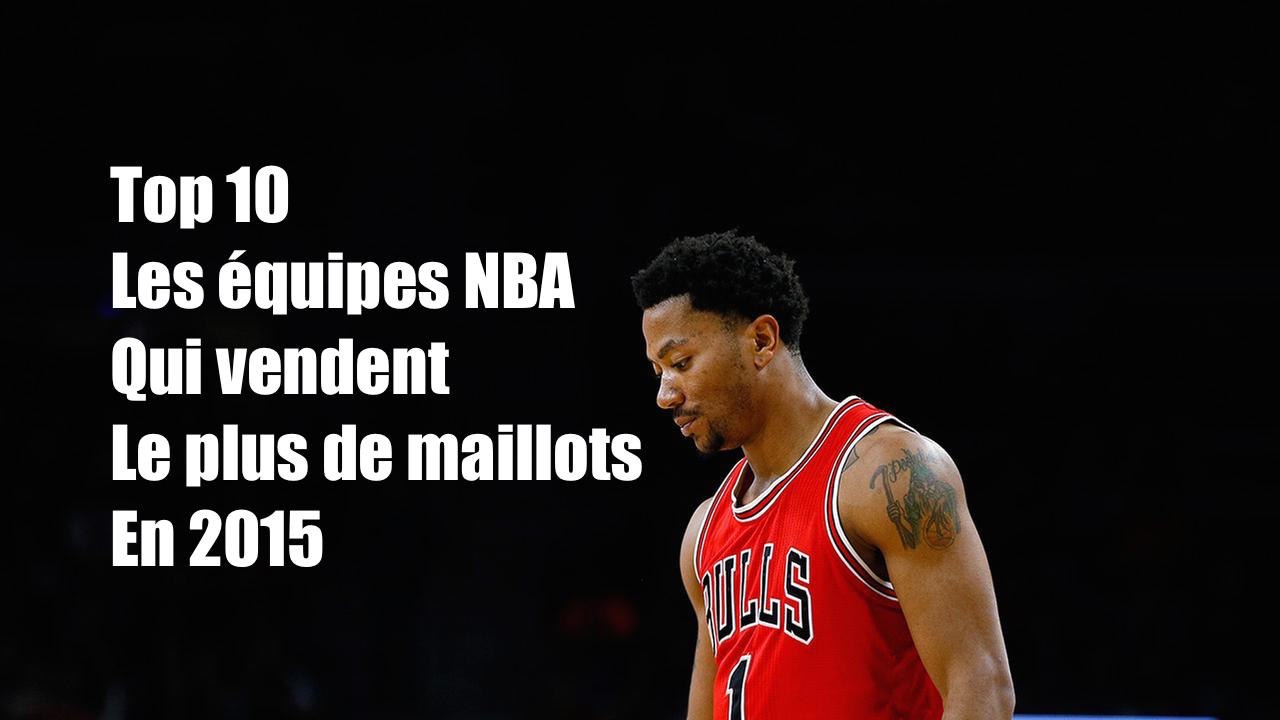NBA 2015: Top 10 Les équipes qui vendent le plus de maillots