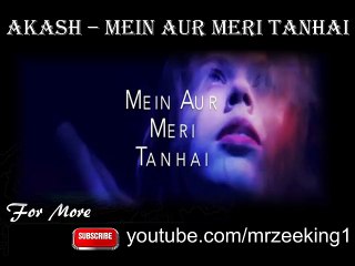 Mein Aur Meri Tanhai Full Song - Akash [HQ]