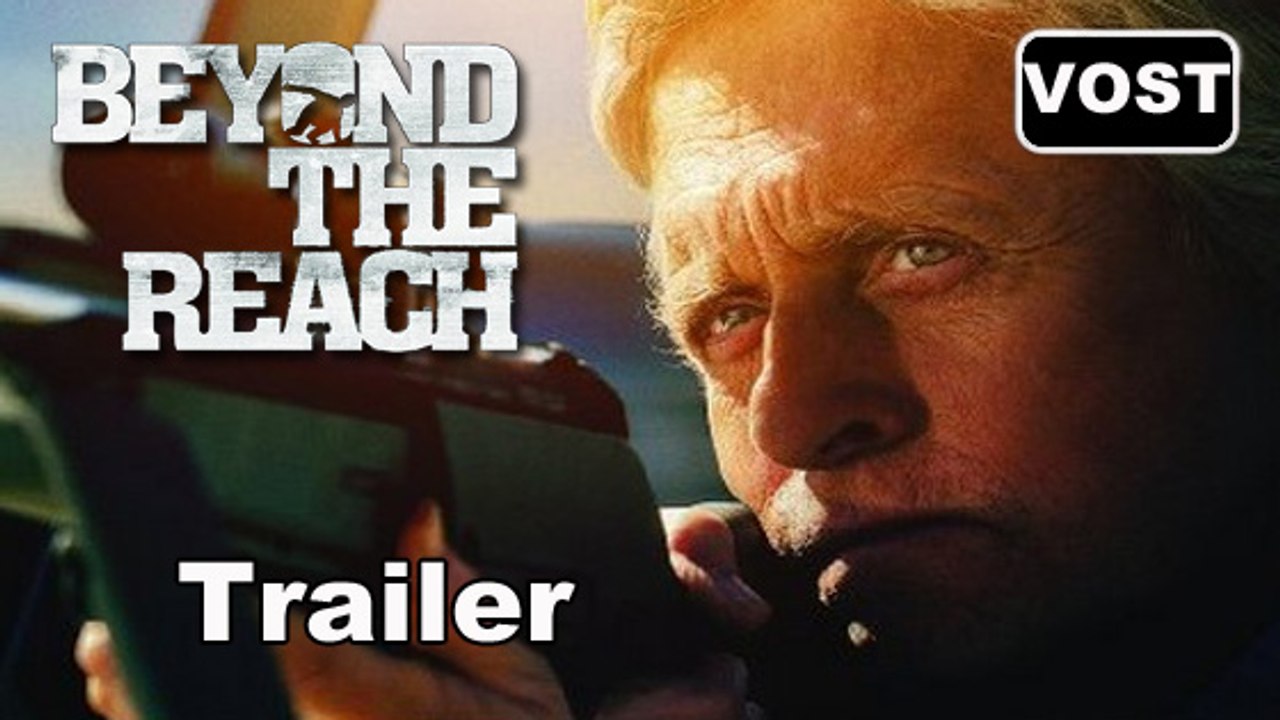 HORS DE PORTÉE - Trailer / Bande-annonce [VOST|HD] (Michael Douglas - Beyond the Reach)