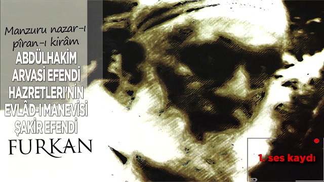 Büyük İrşad Kutbu Abdulhakim Arvasi Hazretleri'nin Nedimi Şakir Efendi Anlatıyor