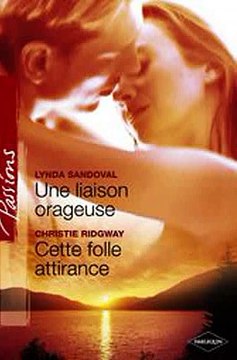 Download Une liaison orageuse - Cette folle attirance Harlequin Passions Ebook {EPUB} {PDF} FB2