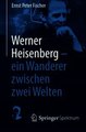 Download Werner Heisenberg - ein Wanderer zwischen zwei Welten Ebook {EPUB} {PDF} FB2